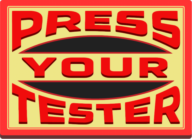 PRESS YOUR TESTER